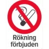 Skylt Systemtext Rökning Förbjuden